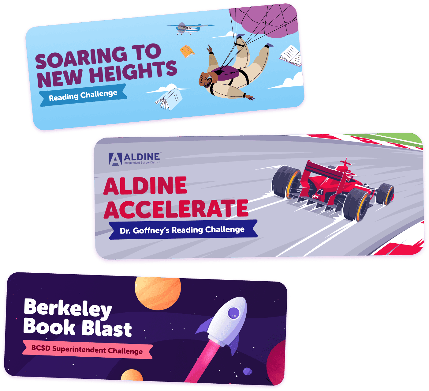 Three real superintendent challenge banners: Soaring to New Heights, Aldine Accelerate, and Berkeley Book Blast
